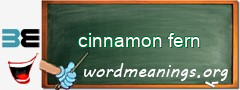 WordMeaning blackboard for cinnamon fern